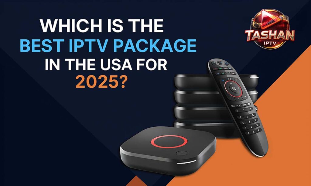 which-is-the-bestiptv-package-in-the-usa-for-2025