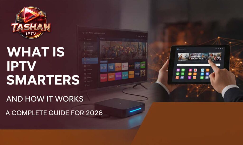 What-Is-IPTV-Smarters-and-How-It-Works