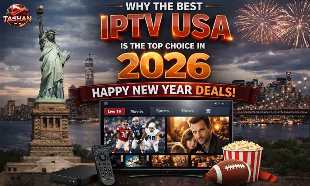 Why-the-Best-IPTV-USA-Is-the-Top-Choice-in-2026-Happy-New-Year-Deals
